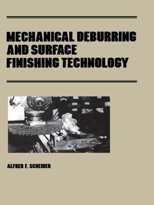 cover image of Mechanical Deburring and Surface Finishing Technology